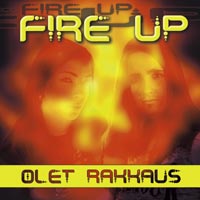 Fire Up - Olet Rakkaus